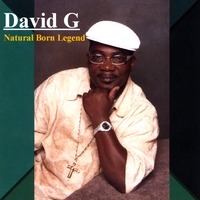 David G : Natural Born Legend