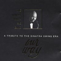 The Wright Touch Big Band : Our Way - A Tribute To The Sinatra Swing Era