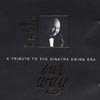 THE WRIGHT TOUCH BIG BAND: Our Way - A Tribute To The Sinatra Swing Era