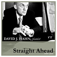 David J. Hahn : Straight Ahead