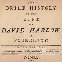 DAVID HARLOW: The Brief History of the Life of David Harlow, a Foundling