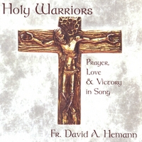 Father David Hemann : Holy Warriors