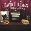 DAVID HILLMAN: Americana Hour