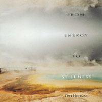 DAVID HOFFMAN: From Energy To Stillness