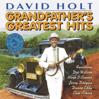 David Holt : Grandfather's Greatest Hits