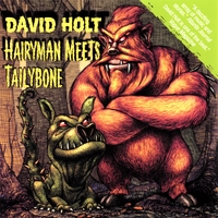 David Holt : Hairyman Meets Tailybone