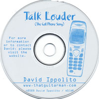 DAVID IPPOLITO: Talk Louder (The Cell Phone Song)