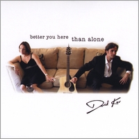 David Kav : Better You Here Than Alone