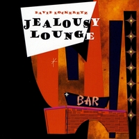 David Lockeretz : Jealousy Lounge
