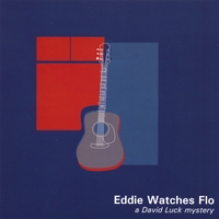 David Luck : Eddie Watches Flo
