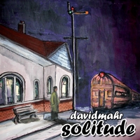 DAVID MAHR: Solitude