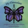 DAVID MILAM: My Danalee - Songs Of Love & Inspiration