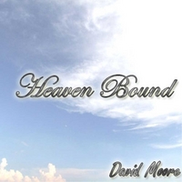 David Moore : Heaven Bound