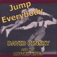 David Pinsky and His Rhythm Kings: Jump Everybody