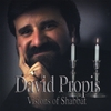 DAVID PROPIS: Visions of Shabbat