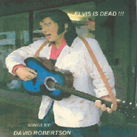 DAVID ROBERTSON: Elvis Is Dead
