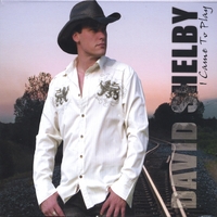 David Shelby : I Came To Play