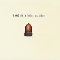 David Smith : Fastest Machine