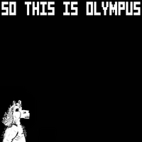 David's Pegasus : So This Is Olympus