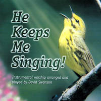 David Swanson : He Keeps Me Singing