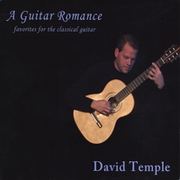 David Temple : A Guitar Romance -- Favorites for the Classical Guitar