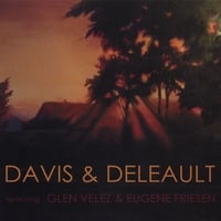 Davis & Deleault, featuring Eugene Friesen and Glen Velez by Joe Deleault