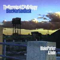 Jude Davison & Blake Parker : The Terminal City Trilogy 1: Blue Martian Dusk