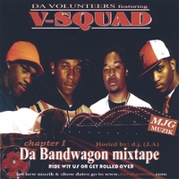 Da Volunteers featuring V-Squad : Da Bandwagon Mixtape