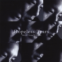 Davyd Chong Wenquan : Hopeless Tears