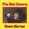 DAWN HARMS: The Hot Canary