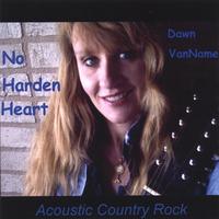 DAWN VANNAME: No Harden Heart