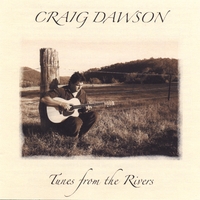 CRAIG DAWSON: Tunes from the Rivers