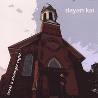 DAYAN KAI: Treat A Stranger Right