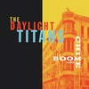 THE DAYLIGHT TITANS: Boom and Chime