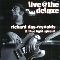 Richard Day-Reynolds and Blue Light Special : Live @ The Deluxe
