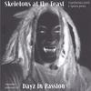 DAYZ IN PASSION: Skeletons at the Feast