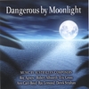 VARIOUS ARTISTS: Dangerous By Moonlight