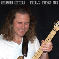 DAVID BRAY: Walk With Me