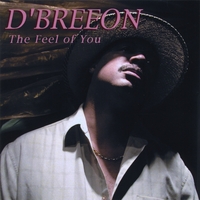 D'BREEON: The Feel of You