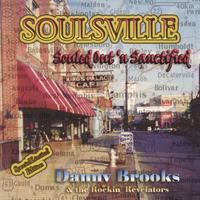 Danny Brooks : Soulsville Souled Out 'n Sanctified