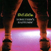 D.C. & CO.: Somethin's Happenin'