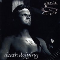 David E. Carter : Death Defying