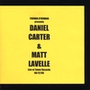 DANIEL CARTER & MATT LAVELLE: Tubman Atnimara Presents: Live at Tower Records 08/12/06