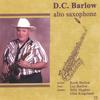 D.C. BARLOW: D.C.BARLOW-alto saxophone
