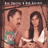 Don Charles & Deb Gessner : matter of life & death