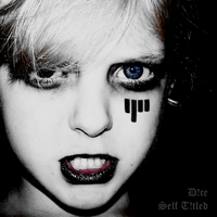 Buy D!CE: Self T!tled HERE