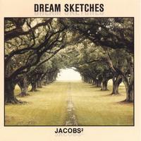 Dan Jacobs & Chuck Jacobs : Dream Sketches