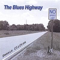 DENNIS CLIFTON: The Blues Highway