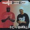 D.C. & RAKILLZ: Doubledge