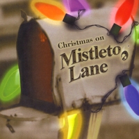 Danny And Cindy Schneider : Christmas On Mistletoe Lane